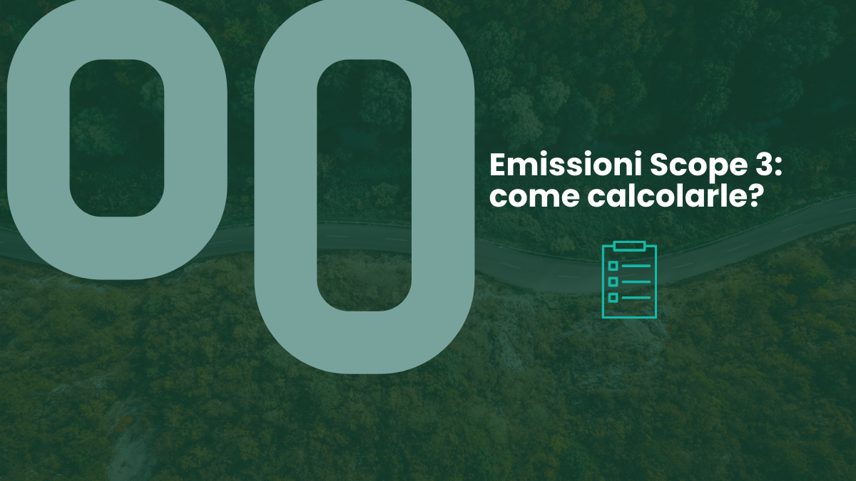Emissioni Scope 3: cosa sono e come calcolarle